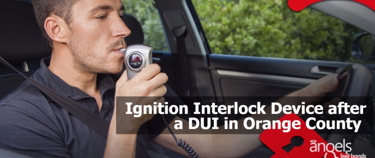 Ignition Interlock Device after a DUI in Orange County