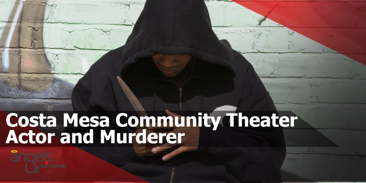 Costa Mesa Community Theater Actor and Murderer