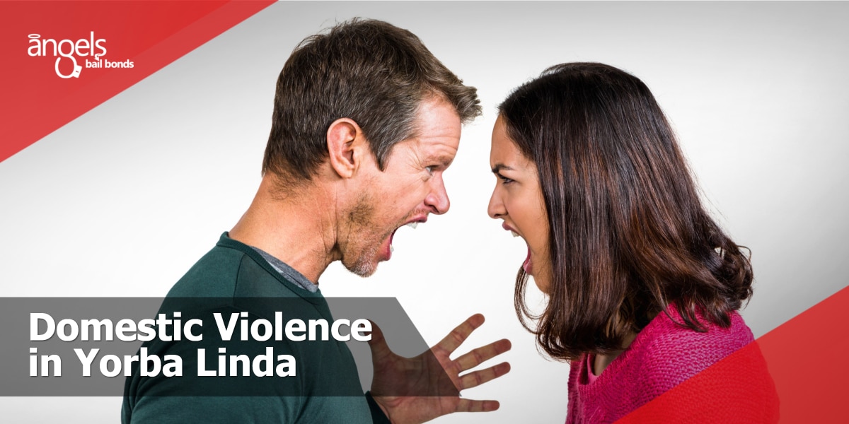 Domestic Violence in Yorba Linda