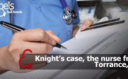 Knight’s case, the nurse from Torrance, CA